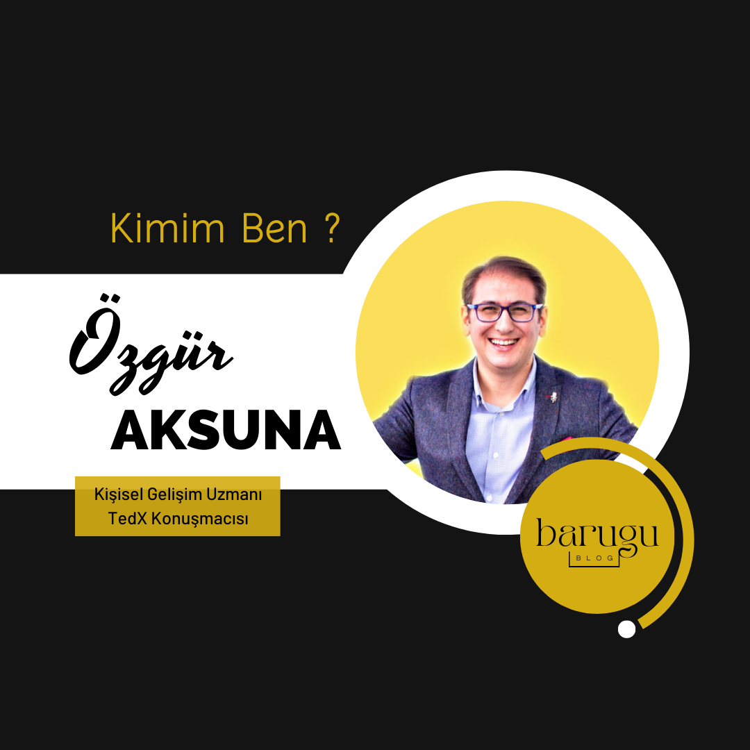 Kimim Ben ? – Özgür AKSUNA