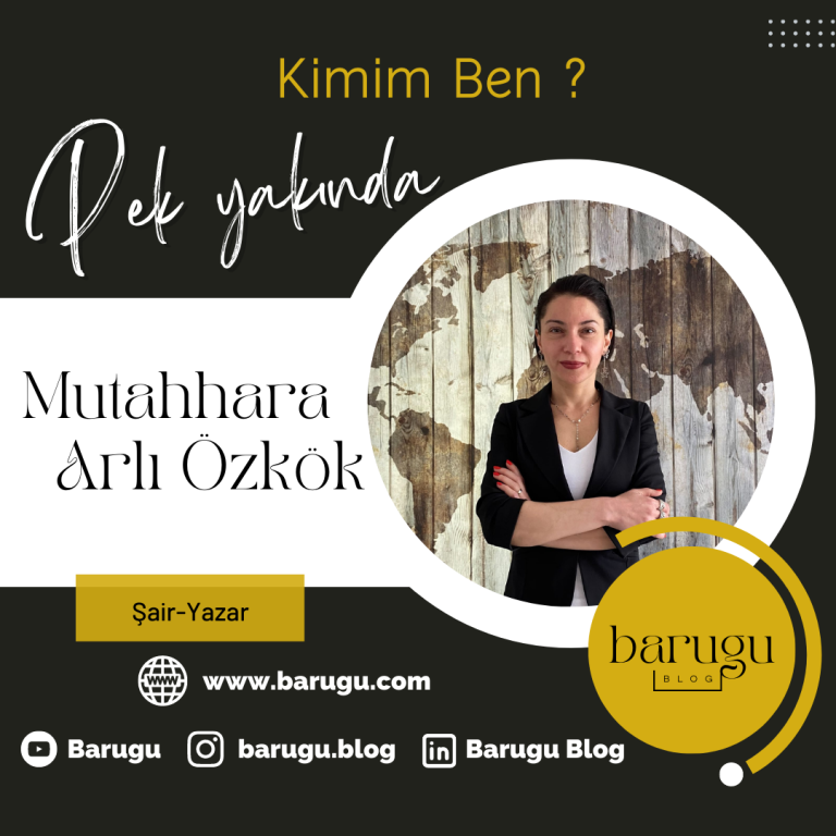 Kimim Ben ? – Mutahhara Arlı Özkök