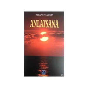 Anlatsana - Serap Saylam Şen