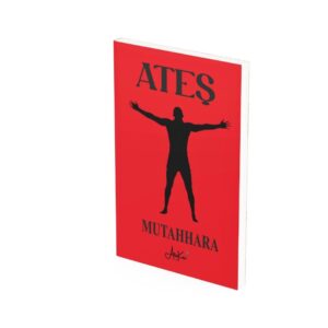 Ateş – Mutahhara | Küllerinden Doğan Bir Hikaye